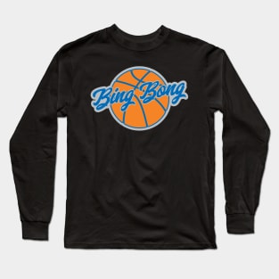 New York Basketball Bing Bong Players Rally Cry Long Sleeve T-Shirt